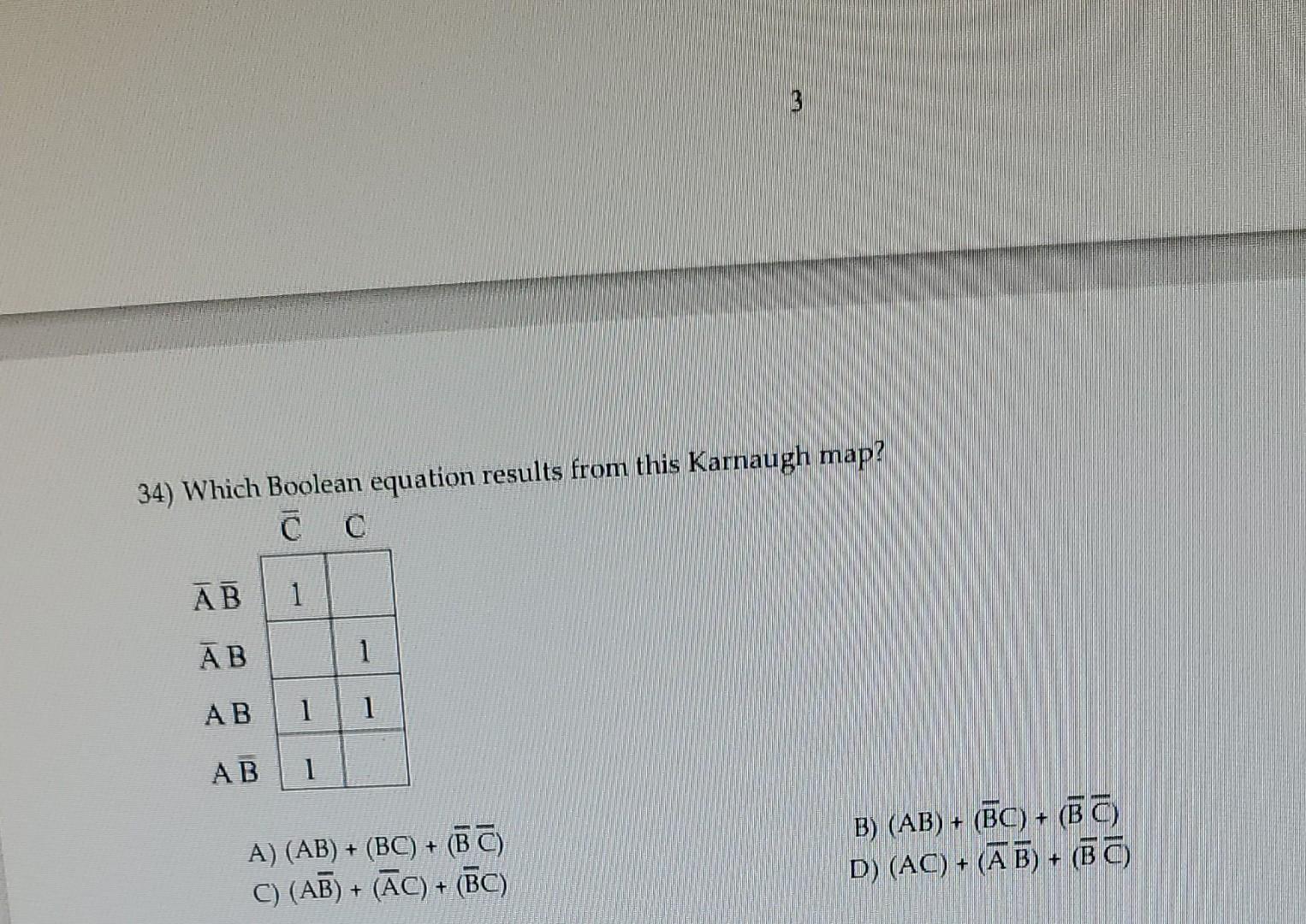 Solved 34) Which Boolean equation results from this Karnaugh | Chegg.com