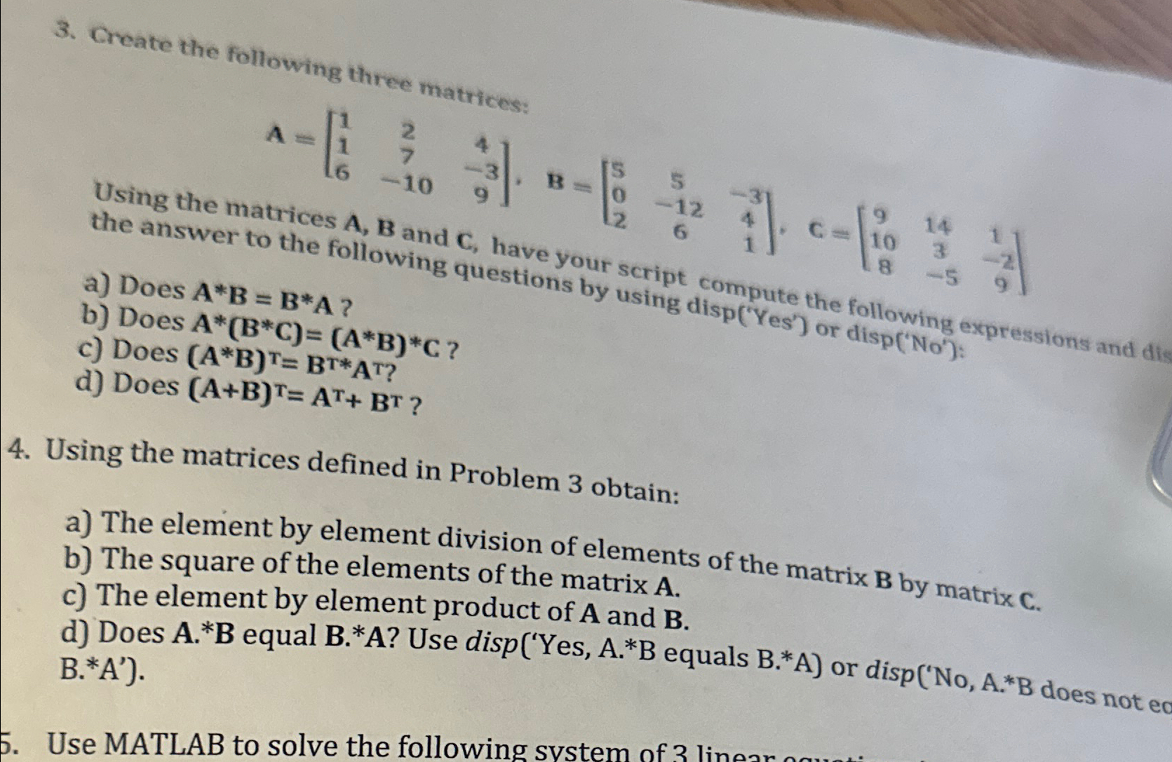 Solved = Each of the following three matrix products equals