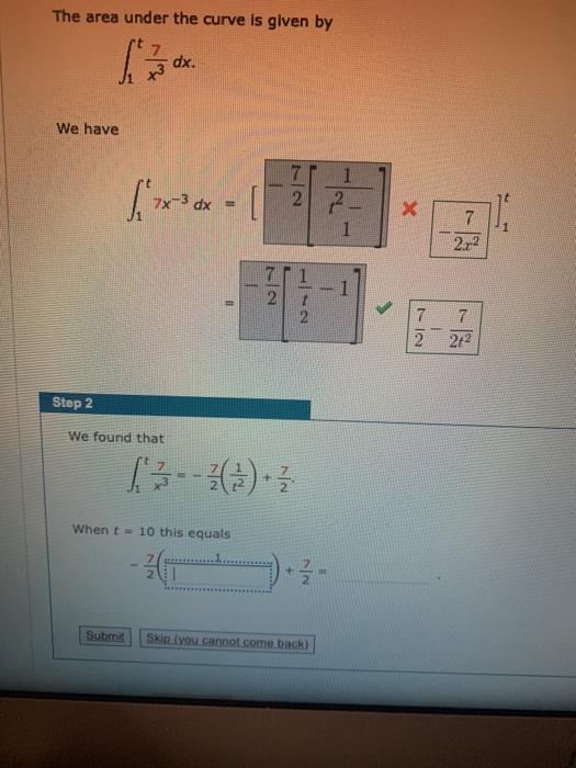 Solved find the area under the curve y= 7/x^3 from x=1 to | Chegg.com