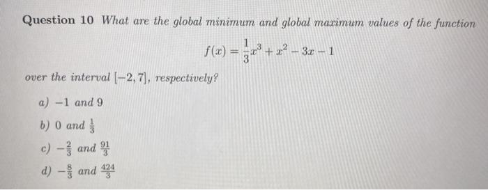 Solved Question 10 What are the global minimum and global | Chegg.com