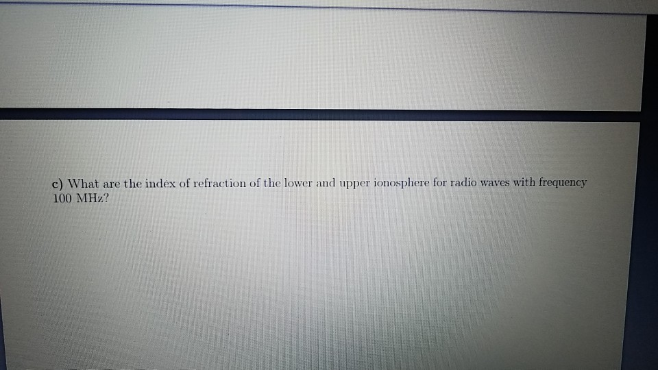Solved 100 MHE 60 km 9 km upper layer of lonosphere lower | Chegg.com