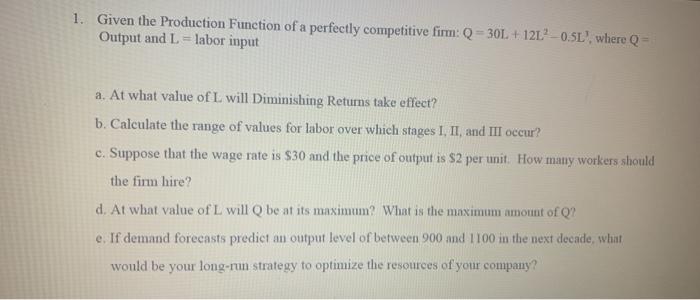Solved 1. Given the Production Function of a perfectly | Chegg.com