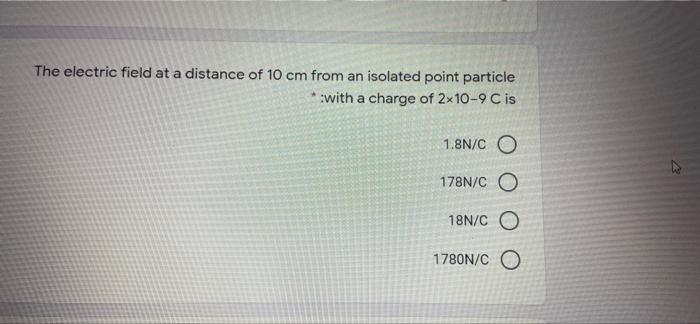 Solved The electric field at a distance of 10 cm from an | Chegg.com