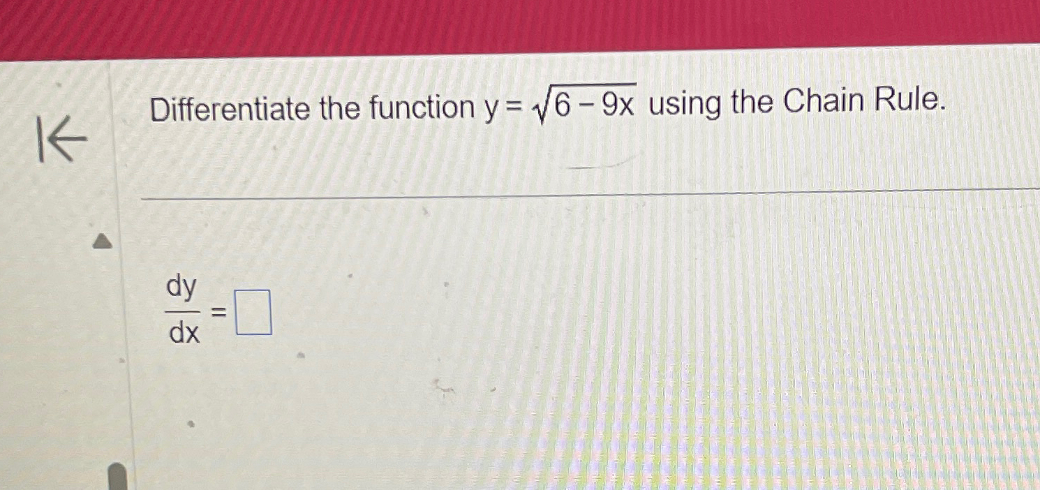 Solved Differentiate The Function Y 6 9x2 ﻿using The Chain