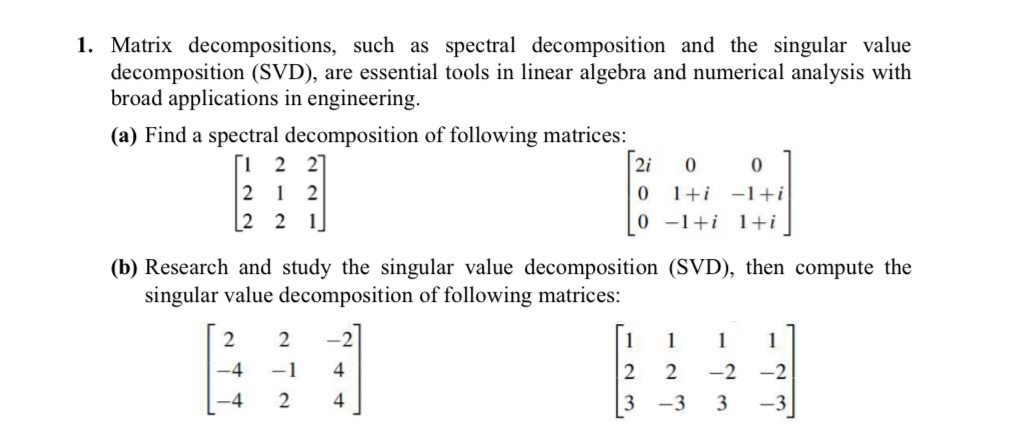 Solved Matrix decompositions, such as spectral decomposition | Chegg.com