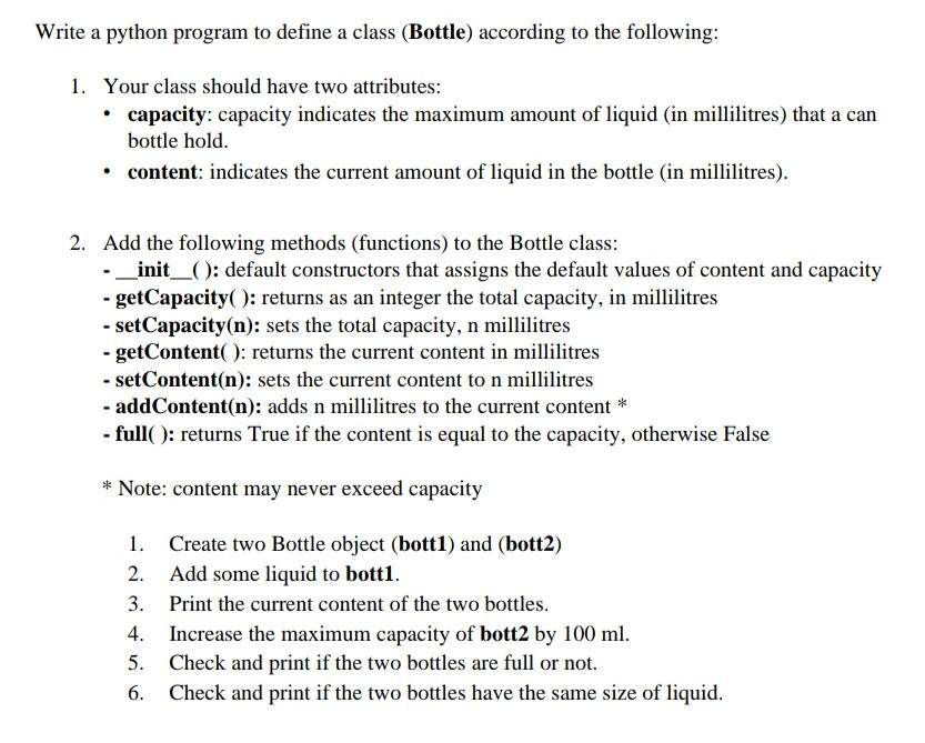 Solved Write a python program to define a class (Bottle) | Chegg.com