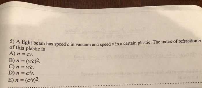 Solved 5 A Light Beam Has Speed C In Vacuum Of This Plas Chegg Com