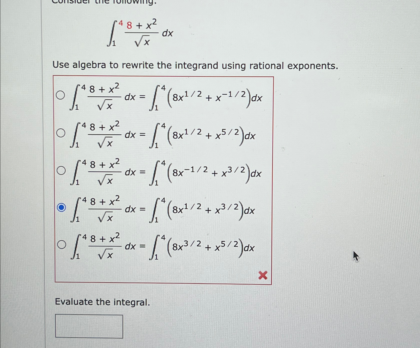 Solved ∫148+x2x2dxUse algebra to rewrite the integrand using | Chegg.com