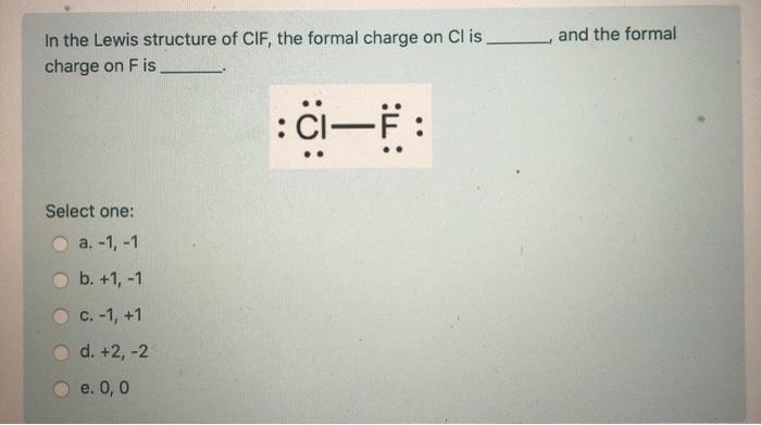 Solved and the formal In the Lewis structure of CIF, the | Chegg.com