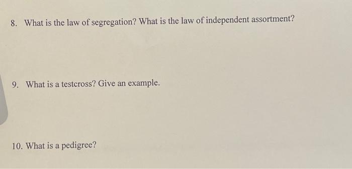 Solved 8. What is the law of segregation? What is the law of | Chegg.com