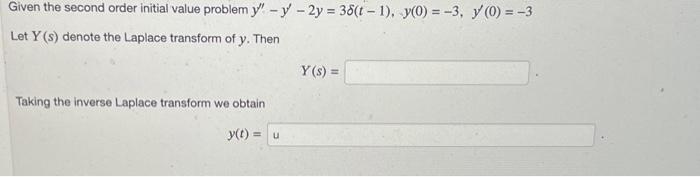 Solved Given The Second Order Initial Value Problem 