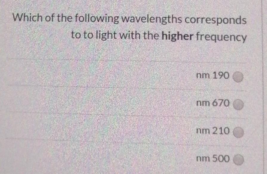 Solved Which Of The Following Wavelengths Corresponds To To 