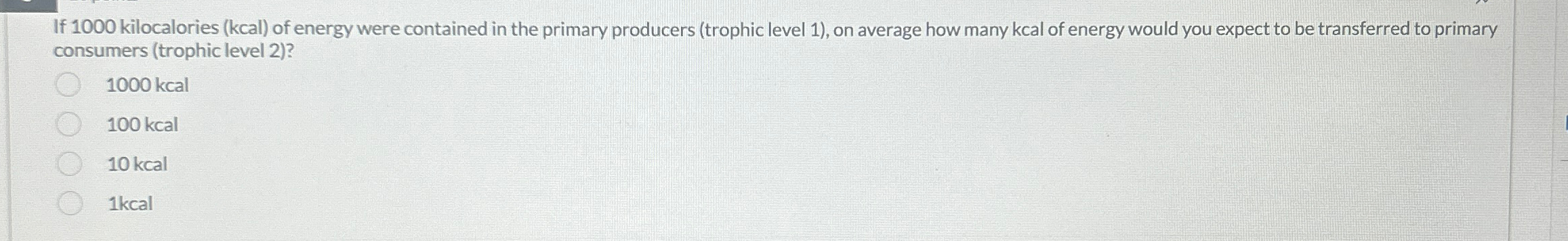 Solved If 1000 ﻿kilocalories (kcal) ﻿of energy were | Chegg.com