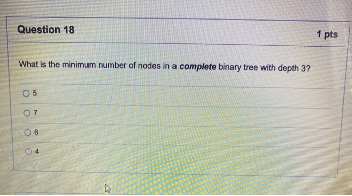 Solved Question 18 1 pts What is the minimum number of nodes | Chegg.com