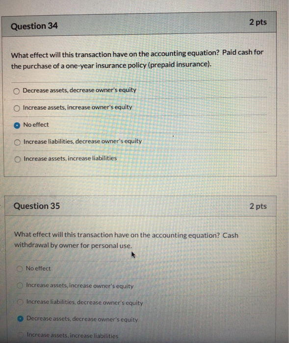 Solved Question 34 2 pts What effect will this transaction | Chegg.com
