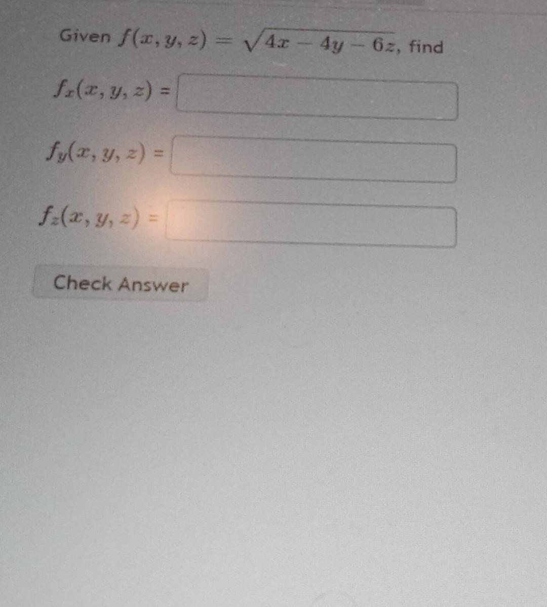 Solved Given F X Y Z 4x−4y−6z Fx X Y Z Fy X Y Z