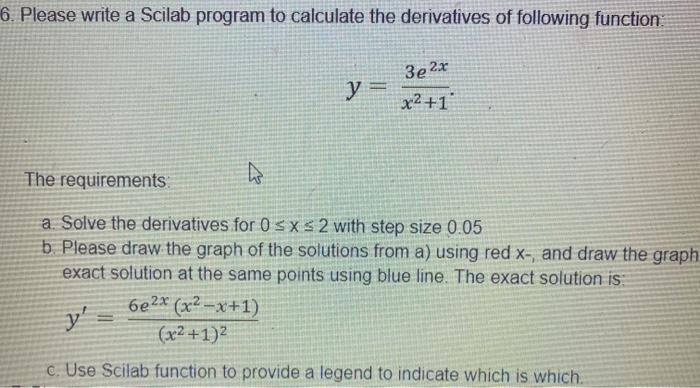 Solved 6. Please write a Scilab program to calculate the | Chegg.com