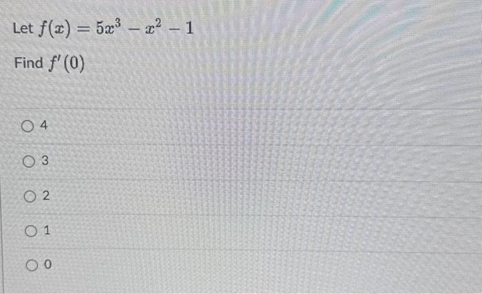 Solved Let F X X2 12x2−x−1 Find F′ 0 −2 −1 0 1