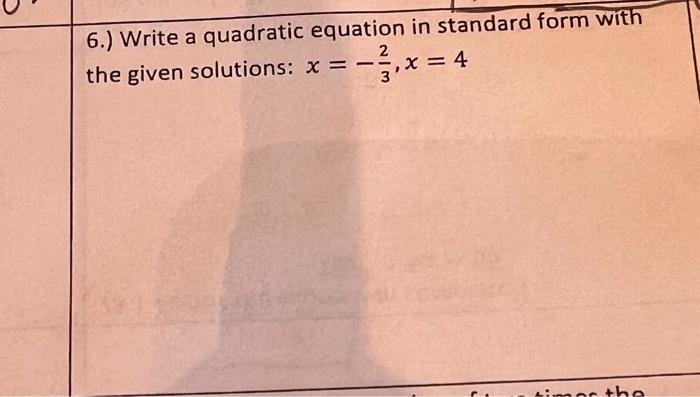 Solved 6.) Write a quadratic equation in standard form with | Chegg.com