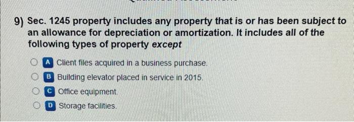 Solved 9) Sec. 1245 property includes any property that is | Chegg.com