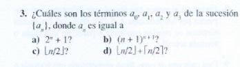 3. ¿Cuáles son los términos \( a_{0}, a_{1}, a_{2} \) y \( a_{3} \) de la sucesión \( \left|a_{n}\right| \), donde \( a \) es