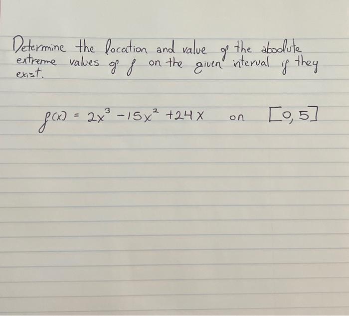 Solved Determine The Location And Value Of The Absolute | Chegg.com