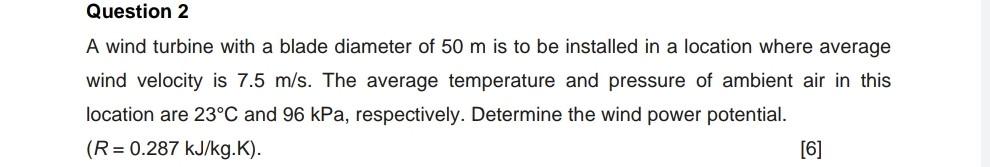 Solved Question 2 A wind turbine with a blade diameter of 50 | Chegg.com