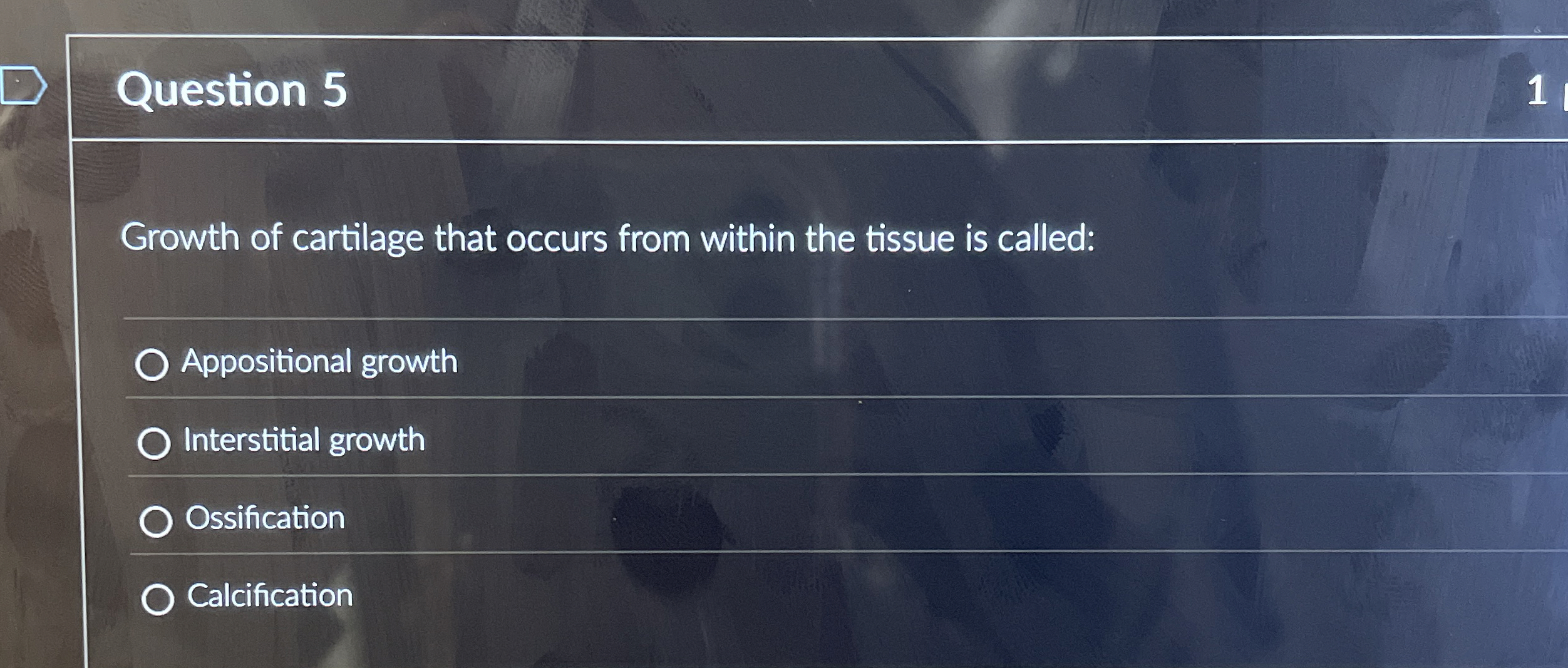 Solved Question 5Growth of cartilage that occurs from within | Chegg.com