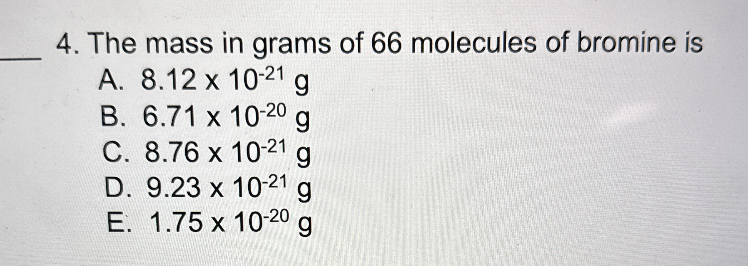 Solved The mass in grams of 66 ﻿molecules of bromine | Chegg.com