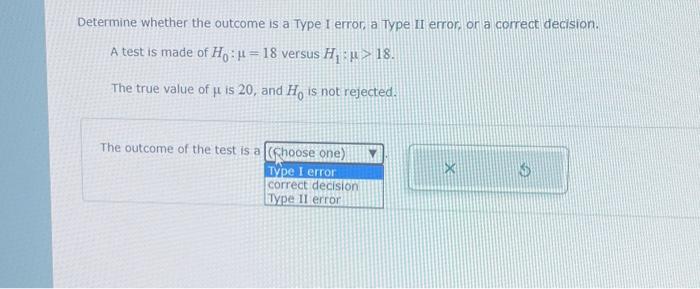 Solved Determine whether the outcome is a Type I error, a | Chegg.com