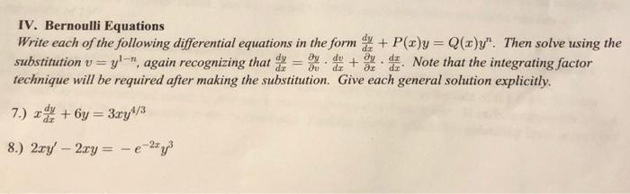 Solved IV. Bernoulli Equations Write each of the following | Chegg.com