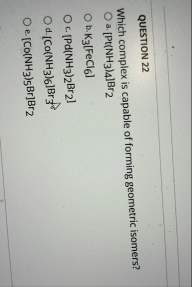 Solved QUESTION 22Which complex is capable of forming | Chegg.com
