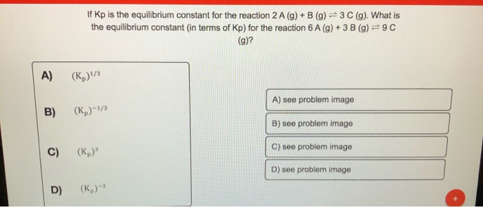 Solved If Kp Is The Equilibrium Constant For The Reaction Chegg Com