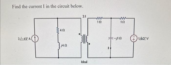 Solved Find the current I in the circuit below. | Chegg.com