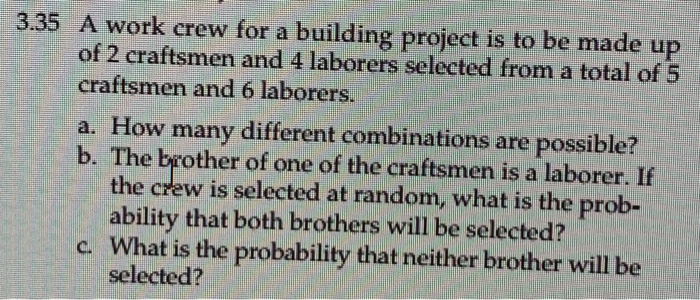 Solved 3 35 A Work Crew For A Building Project Is To Be Made Chegg