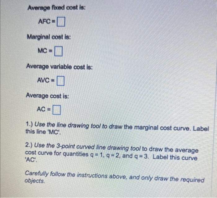 Solved Give the formulas for average fixed cost (AFC),