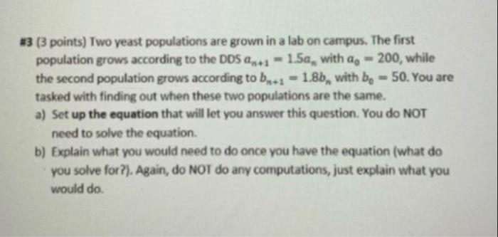 Solved #3 (3 points) Two yeast populations are grown in a | Chegg.com