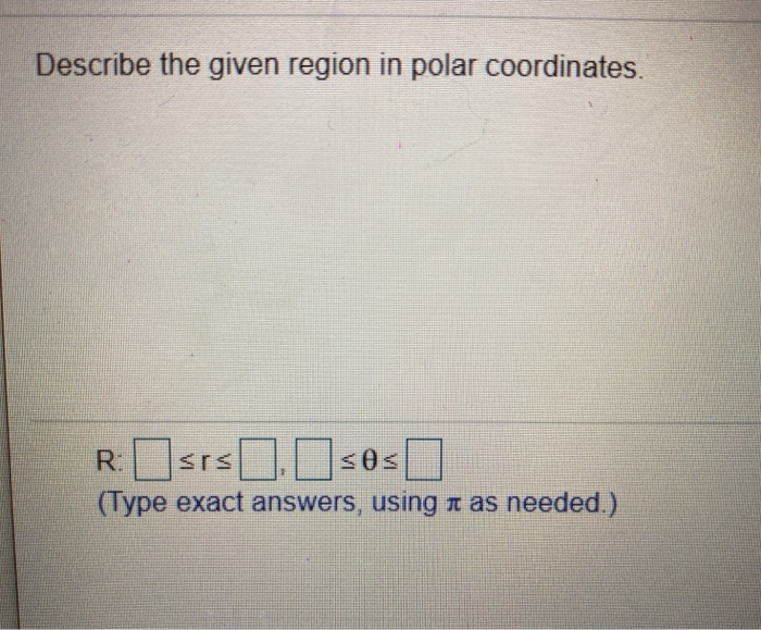 describe-the-given-region-in-polar-coordinates