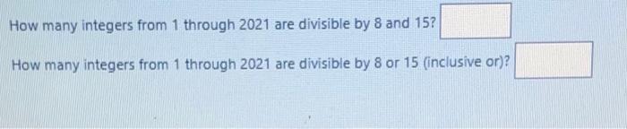 Solved How many integers from 1 through 2021 are divisible | Chegg.com