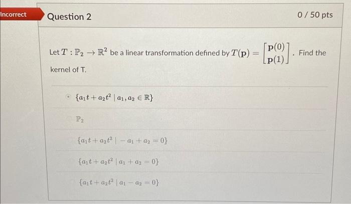 Solved Let T:P2→R2 be a linear transformation defined by | Chegg.com