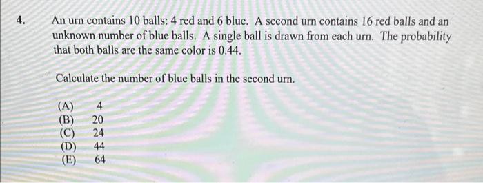 Solved An Urn Contains 10 Balls: 4 Red And 6 Blue. A Second | Chegg.com