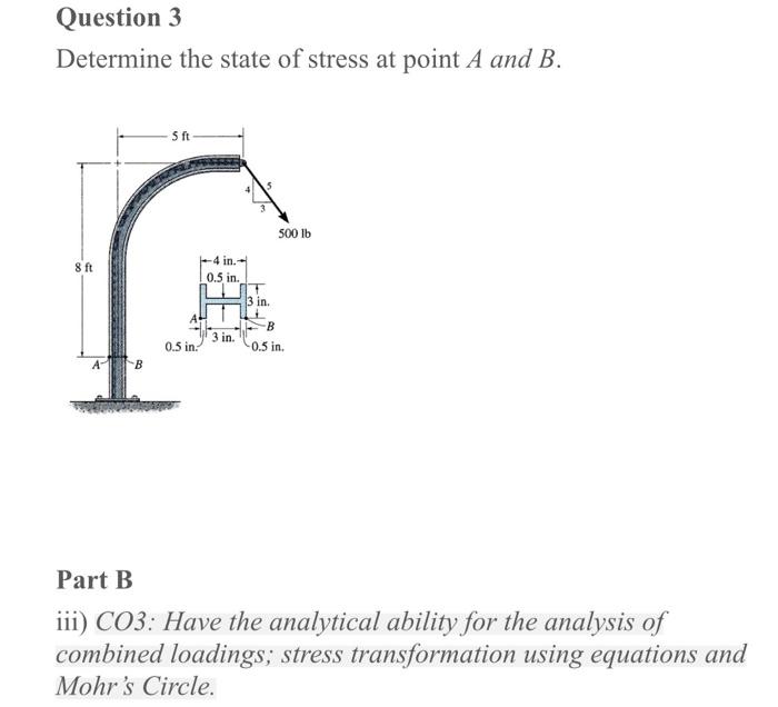 Solved Question 3 Determine the state of stress at point A | Chegg.com