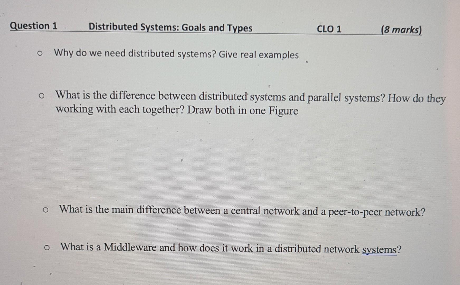 Solved Why do we need distributed systems? Give real | Chegg.com