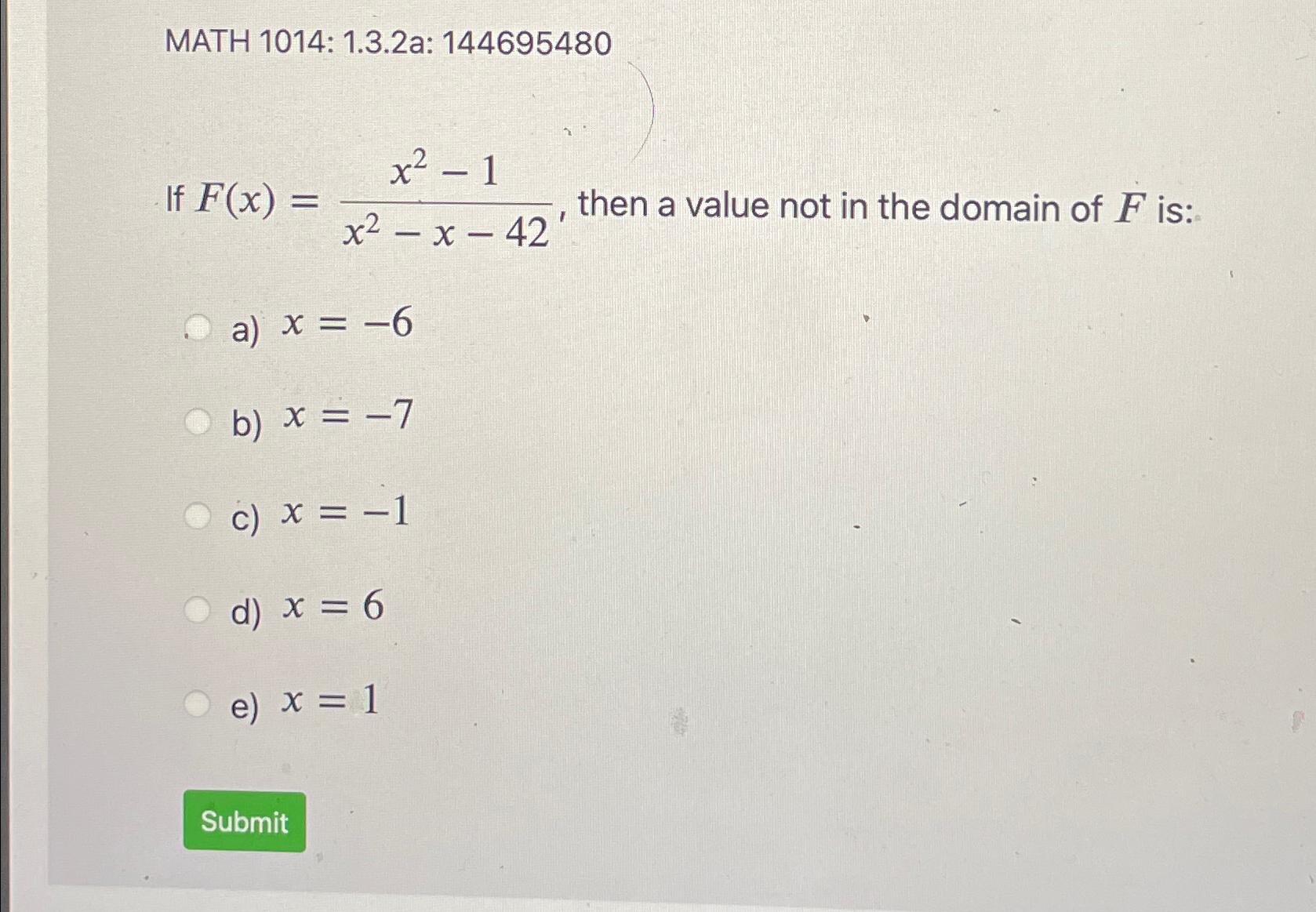 Solved MATH 1014: 1.3.2a: 144695480If F(x)=x2-1x2-x-42, | Chegg.com