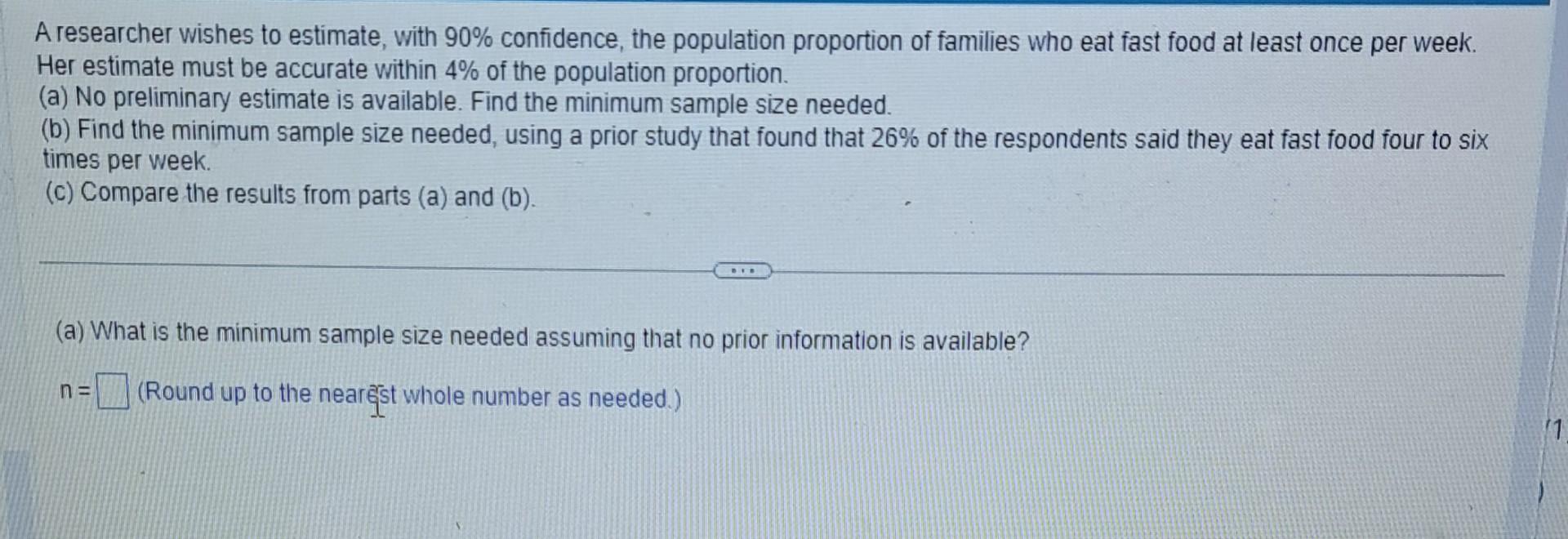 Solved A researcher wishes to estimate, with 90% confidence, | Chegg.com