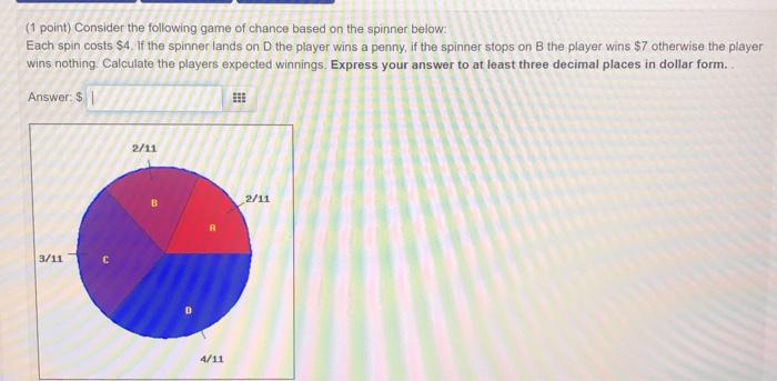 Solved (1 point) Consider the following game of chance based | Chegg.com