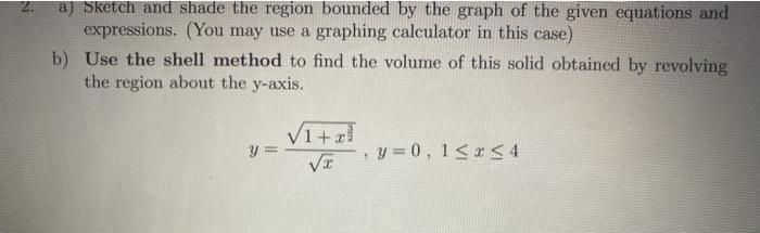 Solved a) Sketch and shade the region bounded by the graph | Chegg.com