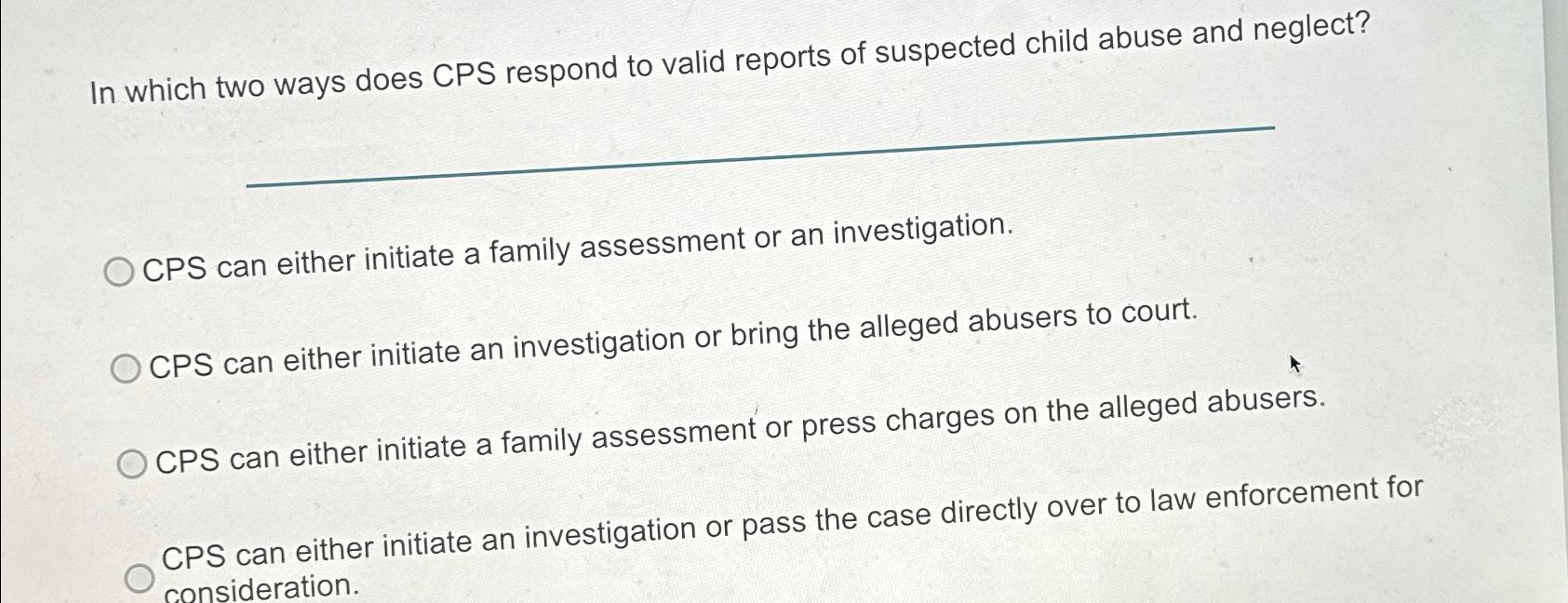 Solved In which two ways does CPS respond to valid reports | Chegg.com