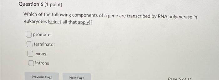 Solved Which of the following components of a gene are | Chegg.com