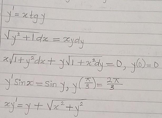 ·|y₁ = x tgy |√√√²+1 dx = xydy x√₁+y²dx + √√₁ + x²dy = 0, y() = 0 27 YSinx = Sin y, y()= ²^ 3 2 xy² = y + √x² + y²